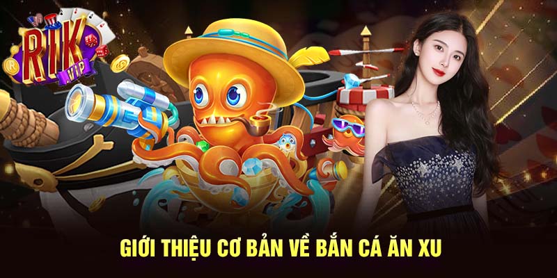 Bắn cá ăn xu có tính giải trí cao và mang về số tiền thưởng lớn dễ dàng