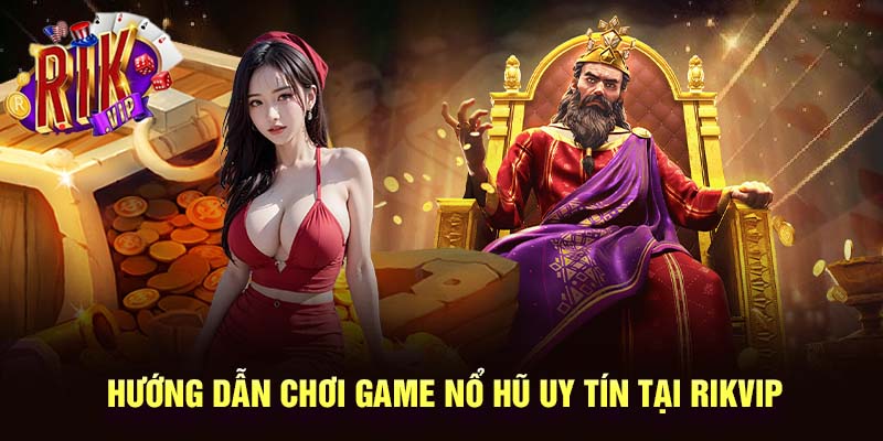 Cách nhập cuộc giải trí game nổ hũ tại cổng game dễ dàng