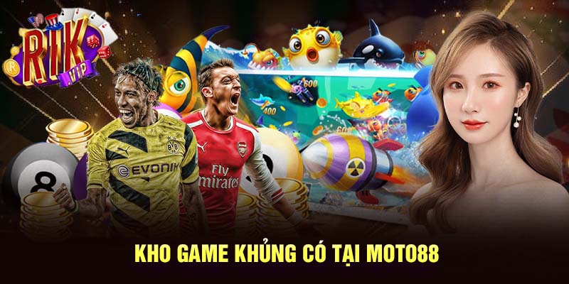 Kho game khủng có tại Moto88