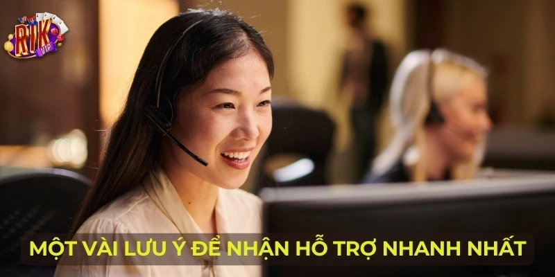 Một vài lưu ý để nhận hỗ trợ nhanh nhất