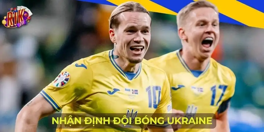 Nhận định đội bóng Ukraine