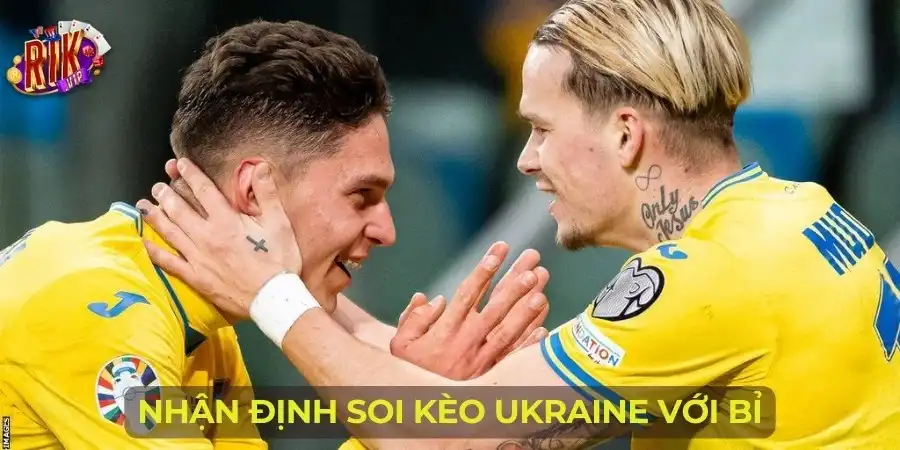 Nhận định soi kèo Ukraine với Bỉ