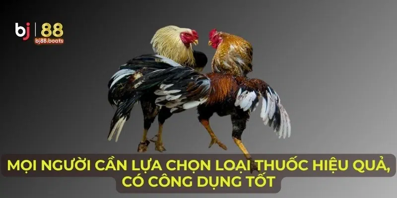 Mọi người cần lựa chọn loại thuốc hiệu quả, có công dụng tốt