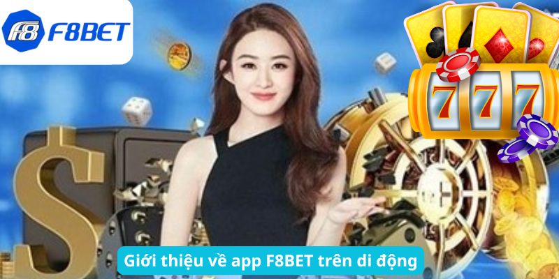 Giới thiệu về app F8BET trên di động